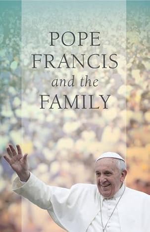 Pope Francis and the Family