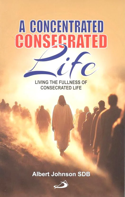 A Concentrated Consecrated Life