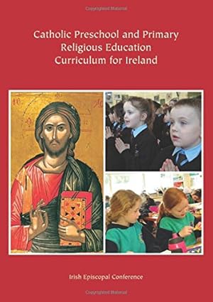 Catholic Preschool and Primary Religious Education Curriculum for Ireland