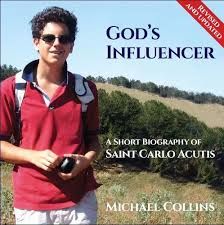 God's Influencer: A Short Biography of Saint Carlo Acutis