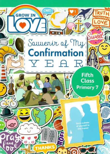 Grow in Love - Souvenir Of My Confirmation Year - 5th Class