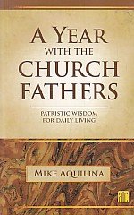 A Year with the Church Fathers: Patristic Wisdom for Daily Living