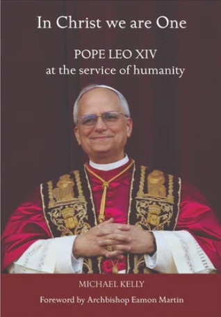 In Christ we are One: Pope Leo XIV at the service of humanity