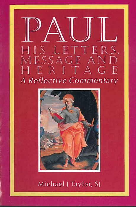 Paul: His Letters, Message and Heritage : A Reflective Commentary