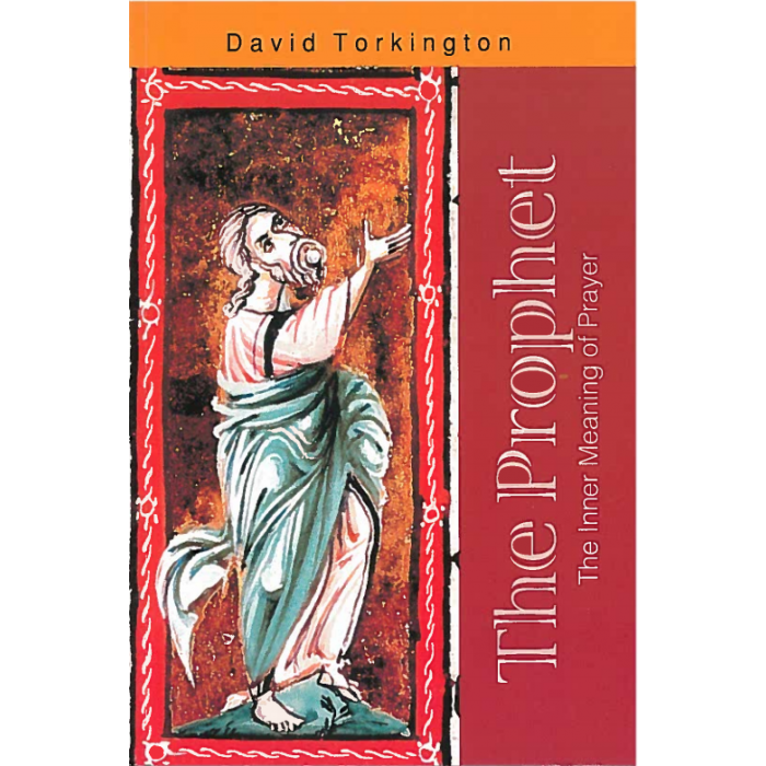 Prophets, The: The inner meaning of prayer