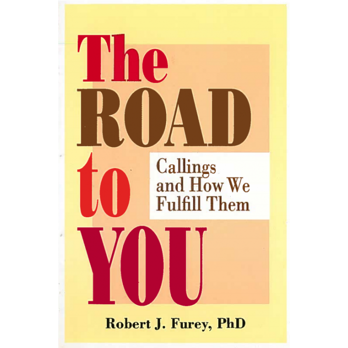 Road to you, The: Callings and How We Fulfill Them