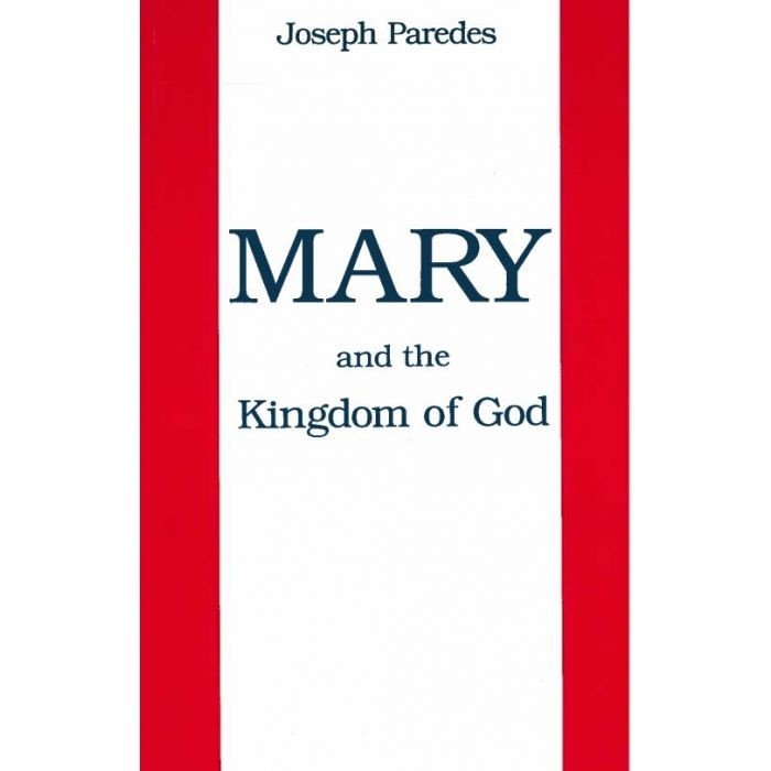 Mary and the Kingdom of God: A Synthesis of Mariology