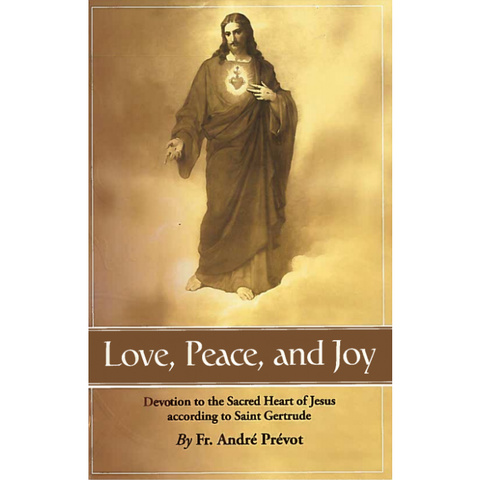 Love, Peace, and Joy: Devotion to the Sacred Heart of Jesus According to St. Gertrude the Great