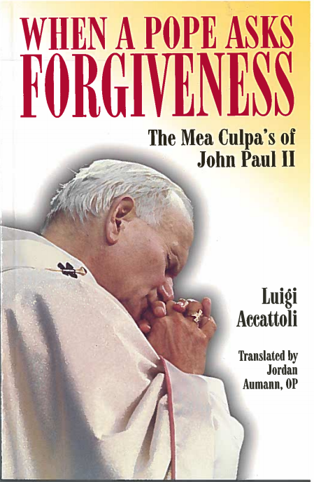 When a Pope asks  Forgiveness