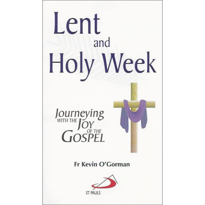 Lent and Holy week: Journeying with the Joy of the Gospel