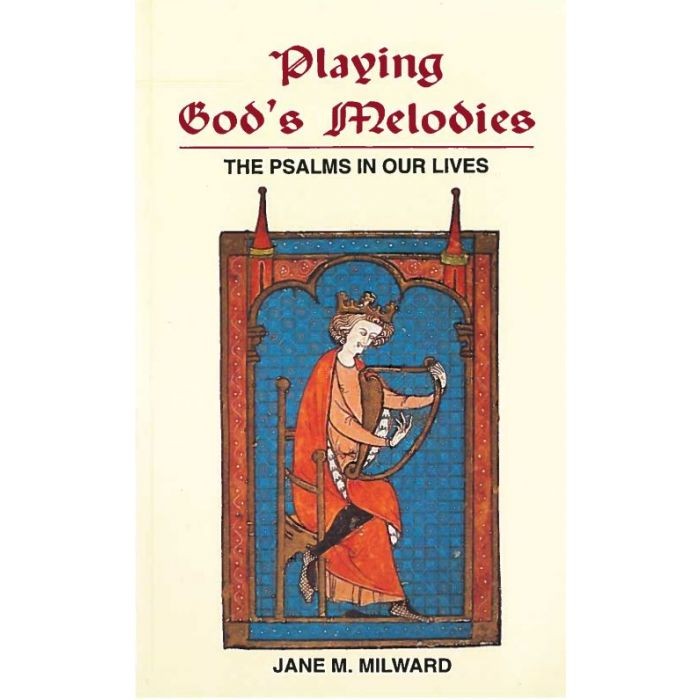 Playing God's Melodies: Psalms in Our Lives