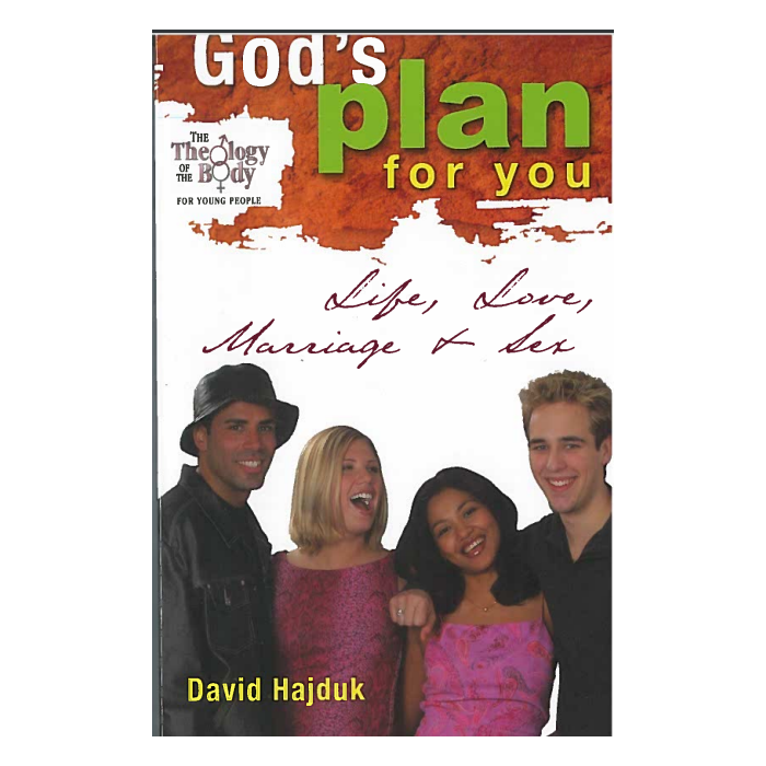 God's Plan  for you: Life, Love, Marriage & Sex