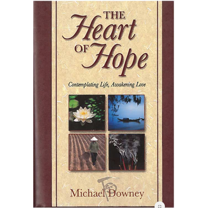 Heart of Hope, The: Contemplating Life, Awakening Love