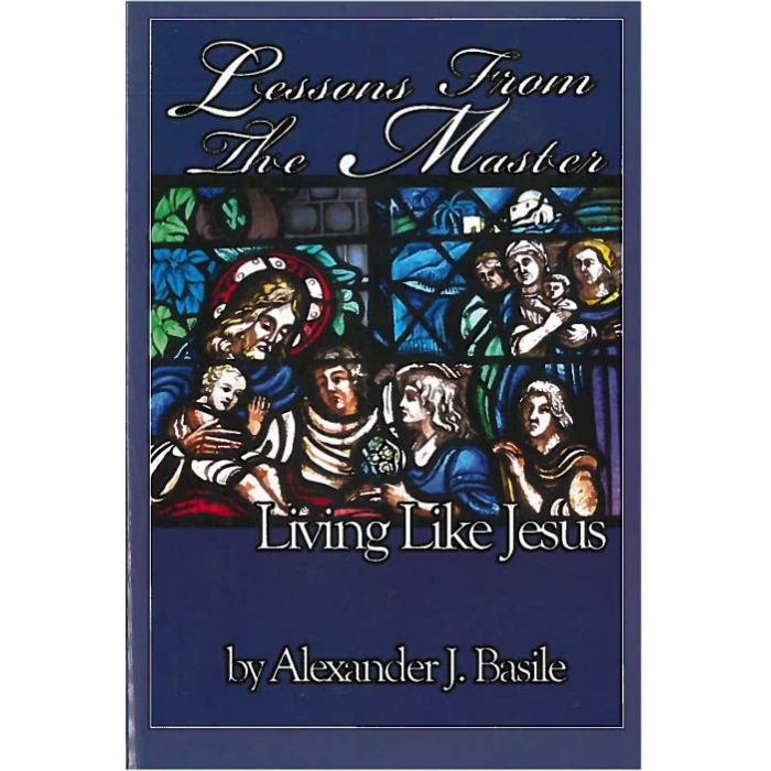 Lessons  from the Master: Living Like Jesus