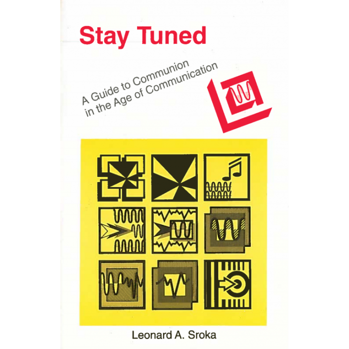 Stay Tuned: A guide to communion in the age of Communication