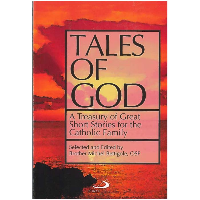 Tales of God: A Treasury of Great Short Stories for the Catholic Family