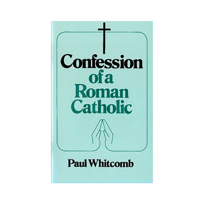 Confession of a Roman Catholic