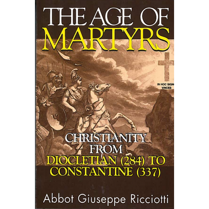 Age of Martyrs Christanity from 284, The