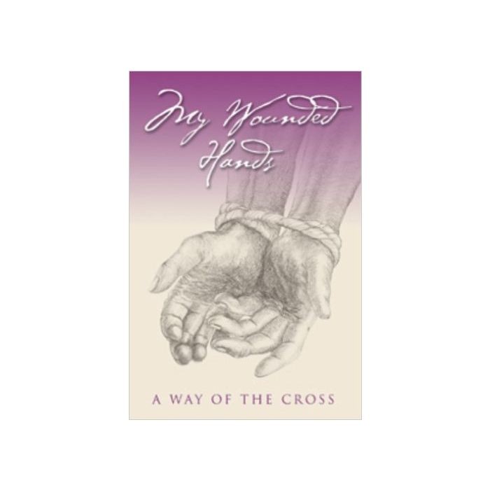 My wounded Hands: Way of the Cross