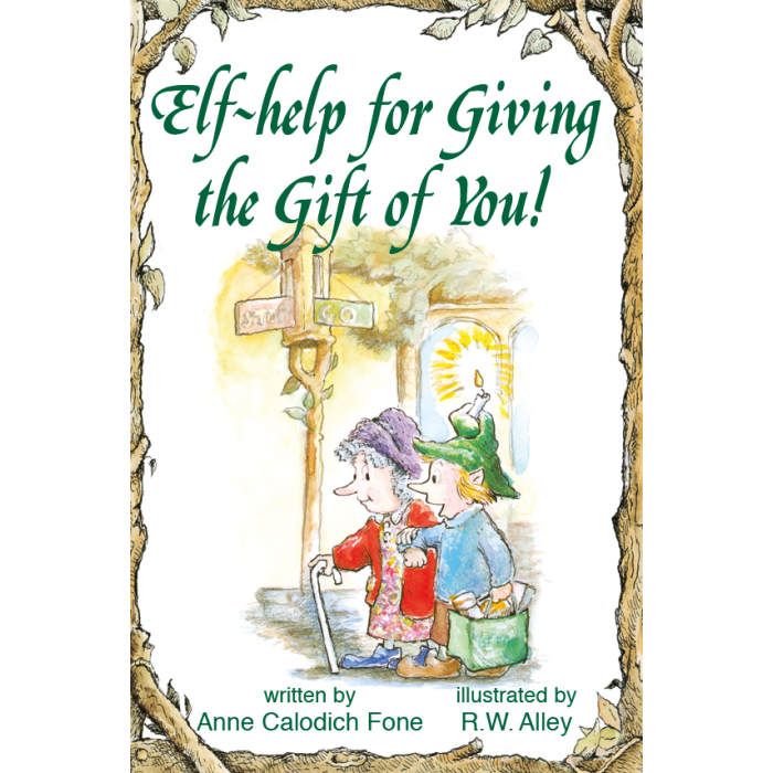 Elf-help for Giving the Gift of you!