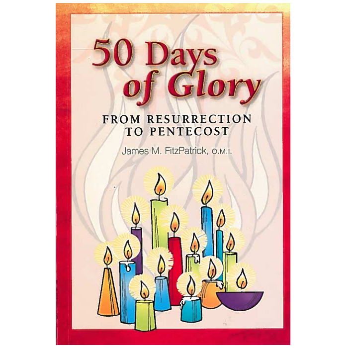 50 Days of Glory from Resurrection to Pentacost