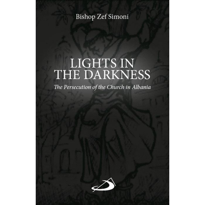 Light in the Darkness: The Persecution of the Church in Albania