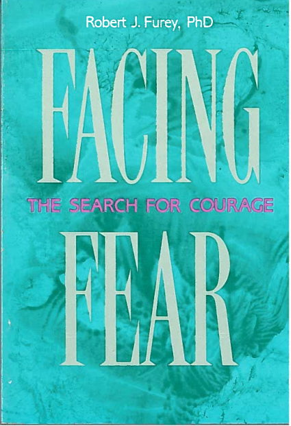 Facing Fear: The Search for Courage