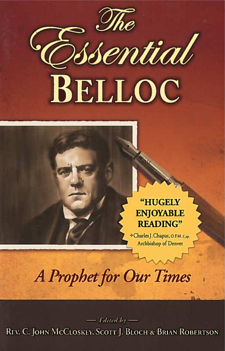 Essential Belloc, The: Essential Belloc: A Prophet for Our Times