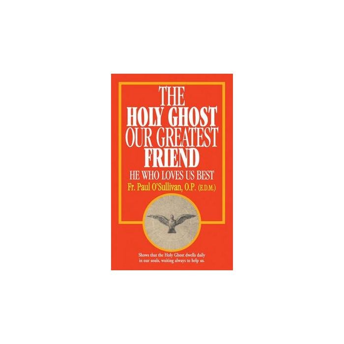 Holy Ghost our Greatest Friend, The