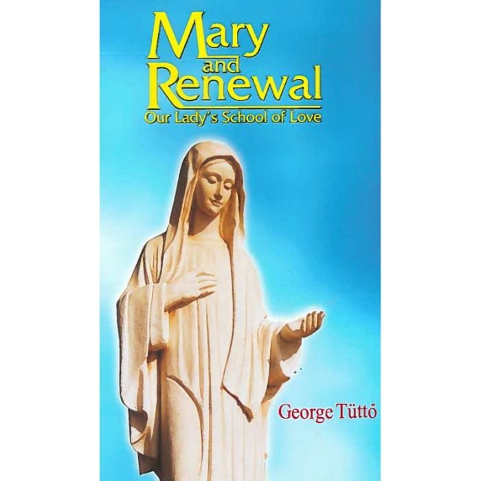 Mary and Renewal: Our Lady's School of Love