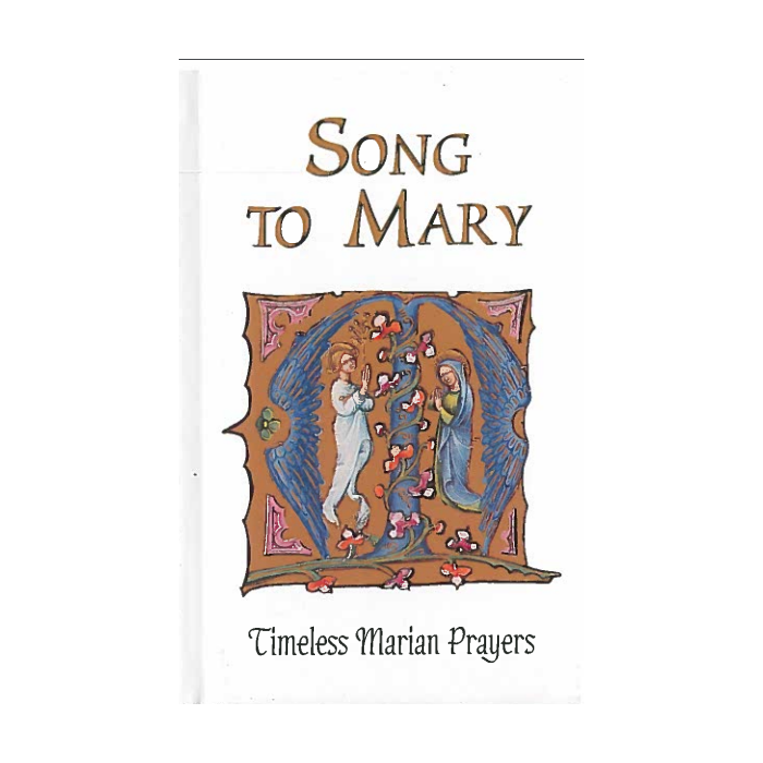 Song to Mary: Timeless Marian Prayers