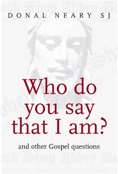 Who do you say that I am?