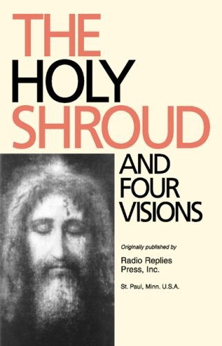 The Holy Shroud and Four Visions