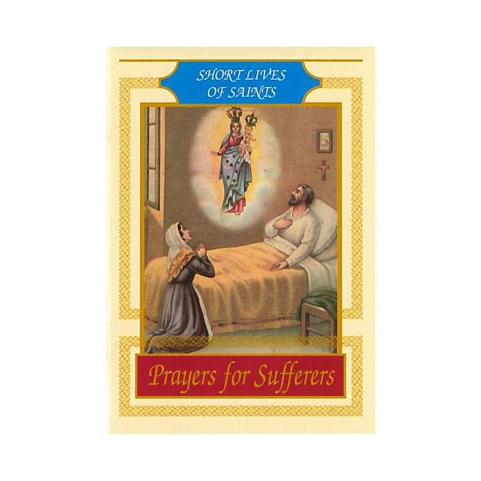 Short Lives of Saints: Prayers for Suffers