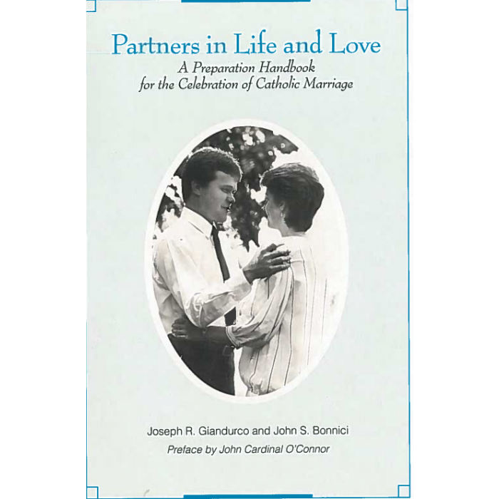 Partners in Life and Love: A Preparation Handbook for the Celebration of Catholic Marriage