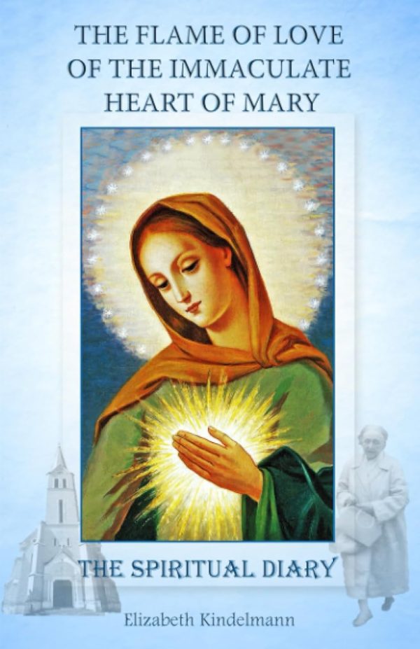 The flame of Love of the immaculate Heart of Mary