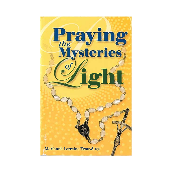Praying the Mysteries of Light