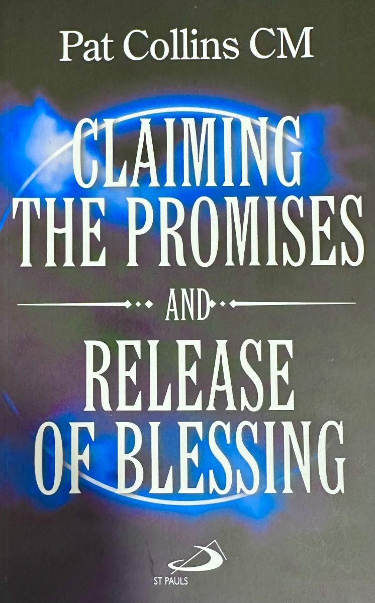 Claiming the Promises and Release of Blessing