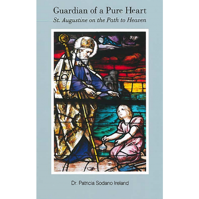 Guardian of a Pure Heart: St. Augustine on the Path to Heaven