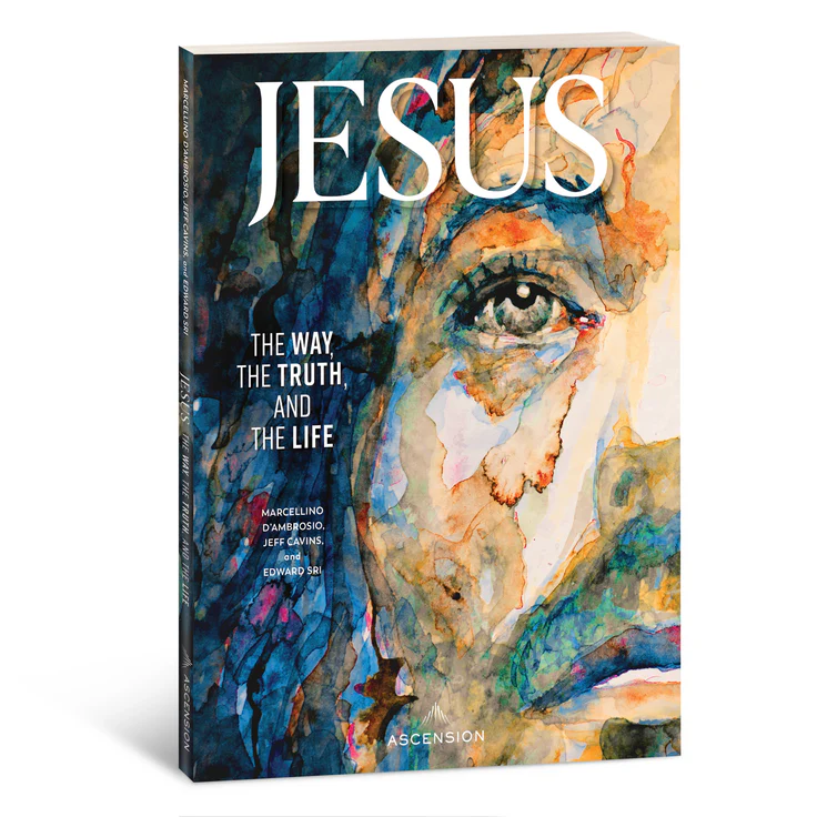 Jesus: The Way, the Truth, and the Life