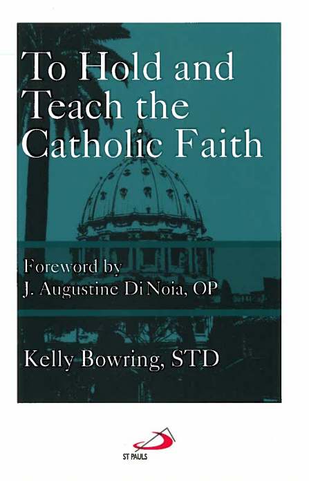 To Hold and Teach the Catholic  Faith