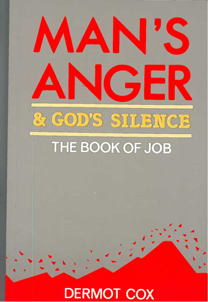 Man's Anger and God's Silence: The Book of Job