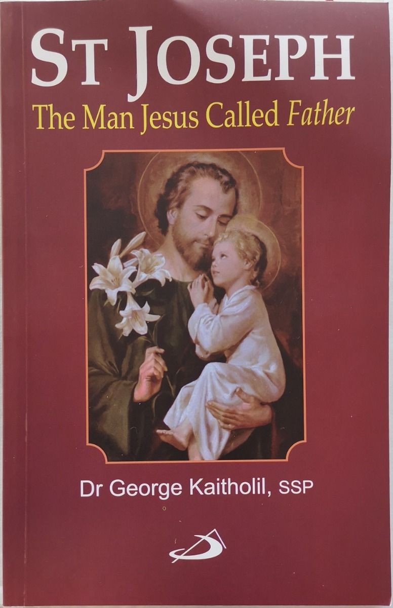 St Joseph the Man Jesus Called Father